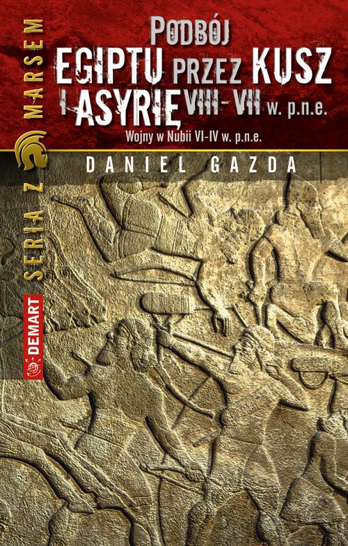 EBOOK Podbój Egiptu przez Kusz i Asyrię w VIII-VII w. p.n.e.