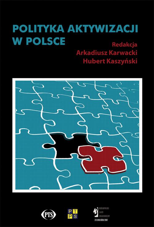 EBOOK Polityka aktywizacji w Polsce. Nowy paradygmat zmiany społecznej czy działania pozorne?