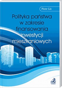 EBOOK Polityka państwa w zakresie finansowania inwestycji mieszkaniowych
