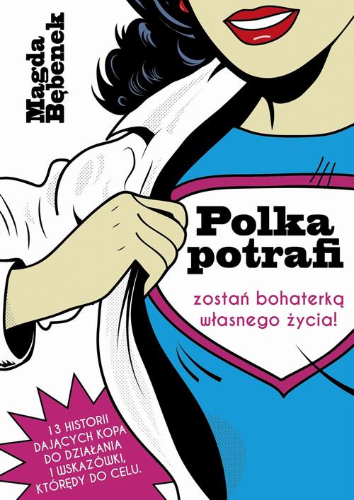 EBOOK Polka potrafi. Zostań bohaterką własnego życia!