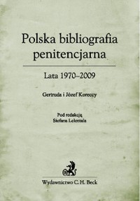 EBOOK Polska bibliografia penitencjarna Lata 1970–2009
