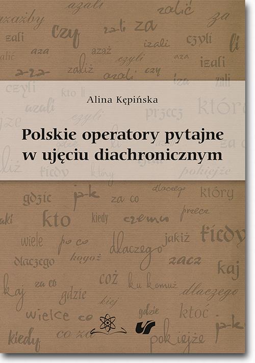 EBOOK Polskie operatory pytajne w ujęciu diachronicznym