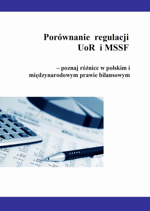 EBOOK Porównanie  regulacji  UoR i MSSF – poznaj różnice w polskim i międzynarodowym prawie bilansow