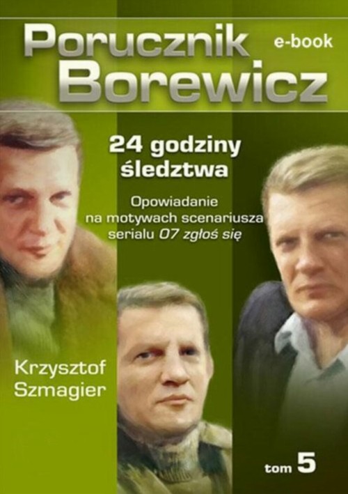 EBOOK Porucznik Borewicz - 24 godziny śledztwa (TOM 5)