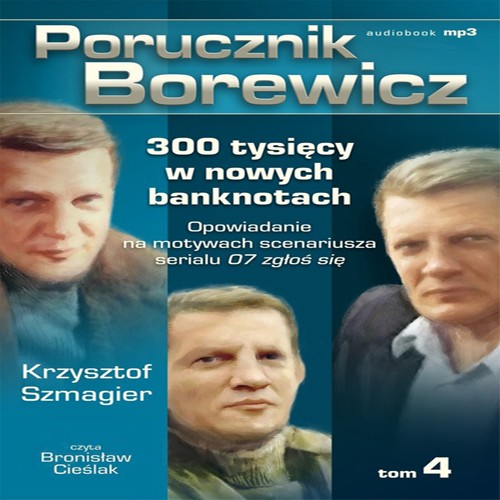 EBOOK Porucznik Borewicz – 300 tysięcy w nowych banknotach Opowiadanie na motywach scenariusza seria