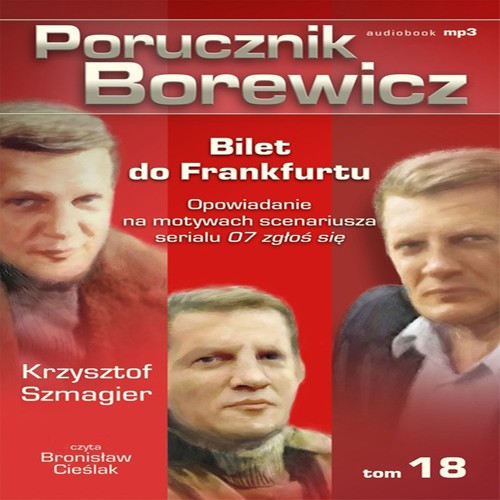 EBOOK Porucznik Borewicz – Bilet do Frankfurtu Opowiadanie na motywach scenariusza serialu 07 zgłoś