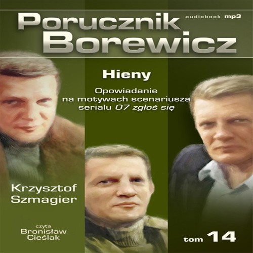 EBOOK Porucznik Borewicz – Hieny Opowiadanie na motywach scenariusza serialu 07 zgłoś się