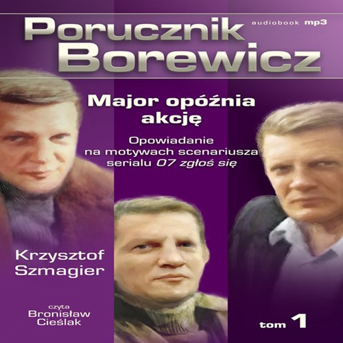 EBOOK Porucznik Borewicz – Major opóźnia akcję  Opowiadanie na motywach scenariusza serialu 07 zgłoś