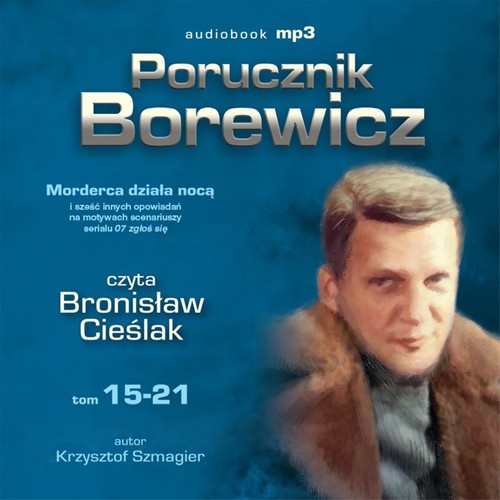 EBOOK Porucznik Borewicz Opowiadania na motywach scenariusza serialu 07 zgłoś się (Tom 15-21) Morder