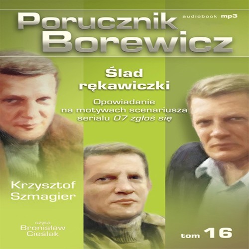 EBOOK Porucznik Borewicz – Ślad rękawiczki Opowiadanie na motywach scenariusza serialu 07 zgłoś się
