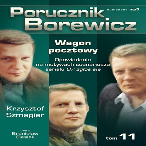 EBOOK Porucznik Borewicz – Wagon pocztowy Opowiadanie na motywach scenariusza serialu 07 zgłoś się