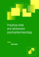 EBOOK Practical Child and Adolescent Psychopharmacology