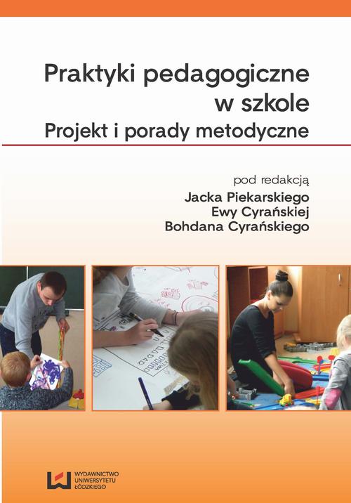 EBOOK Praktyki pedagogiczne w szkole. Projekt i porady metodyczne
