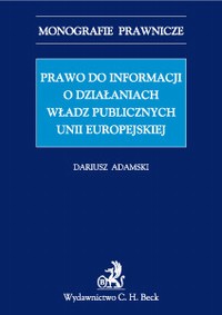 EBOOK Prawo do informacji o działaniach władz publicznych Unii Europejskiej
