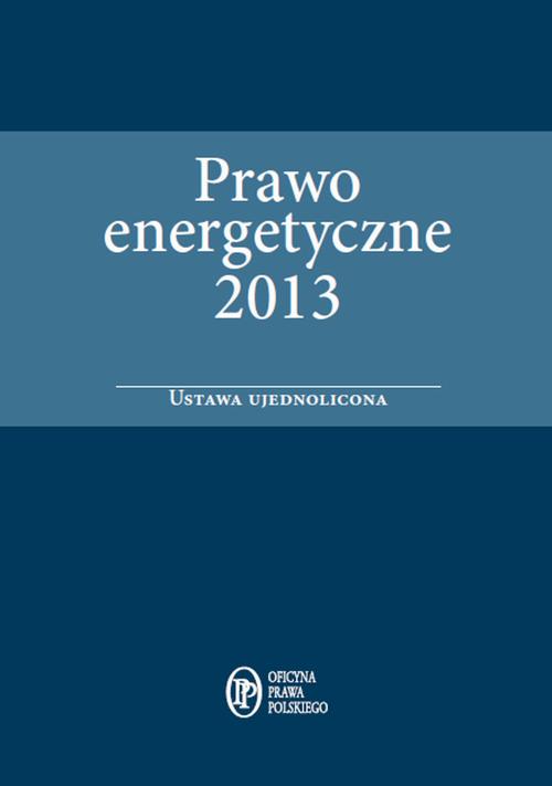 EBOOK Prawo energetyczne 2013 - ustawa ujednolicona