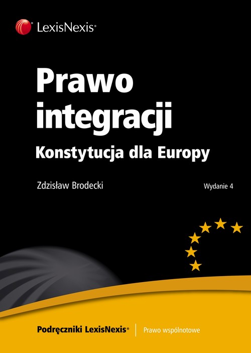 EBOOK Prawo integracji Konstytucja dla Europy