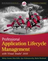EBOOK Professional Application Lifecycle Management with Visual Studio 2010