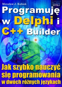 EBOOK Programuję w Delphi i C++ Builder