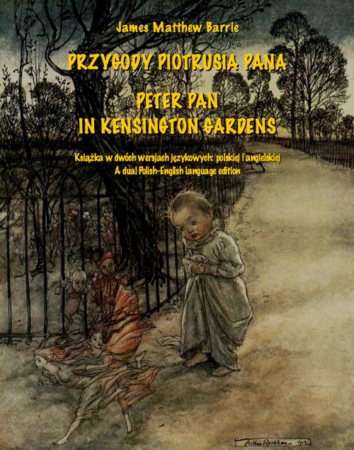 EBOOK Przygody Piotrusia Pana. Peter Pan in Kensington Gardens