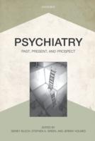 EBOOK Psychiatry: Past, Present, and Prospect