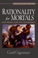 EBOOK Rationality for Mortals:How People Cope with Uncertainty