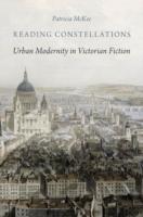 EBOOK Reading Constellations: Urban Modernity in Victorian Fiction