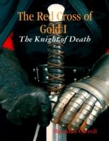 EBOOK Red Cross of Gold I : The Knight of Death