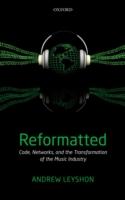 EBOOK Reformatted: Code, Networks, and the Transformation of the Music Industry