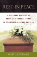 EBOOK Rest in Peace A Cultural History of Death and the Funeral Home in Twentieth-Century America