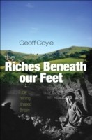 EBOOK Riches Beneath our Feet How Mining Shaped Britain
