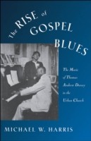 EBOOK Rise of Gospel Blues The Music of Thomas Andrew Dorsey in the Urban Church