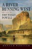 EBOOK River Running West:The Life of John Wesley Powell
