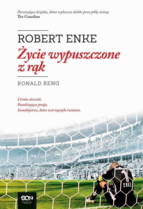 EBOOK Robert Enke. Życie wypuszczone z rąk