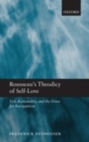 EBOOK Rousseau's Theodicy of Self-Love Evil, Rationality, and the Drive for Recognition
