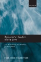 EBOOK Rousseau's Theodicy of Self-Love:Evil, Rationality, and the Drive for Recognition