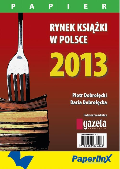 EBOOK Rynek książki w Polsce 2013. Papier