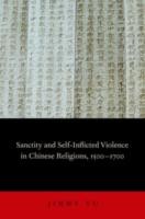 EBOOK Sanctity and Self-Inflicted Violence in Chinese Religions, 1500-1700