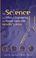 EBOOK Science and Ethics of Engineering the Human Germ Line