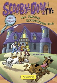 EBOOK Scooby Doo! i Ty: Na tropie upiornego psa