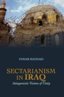 EBOOK Sectarianism in Iraq: Antagonistic Visions of Unity