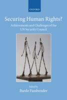 EBOOK Securing Human Rights?: Achievements and Challenges of the UN Security Council