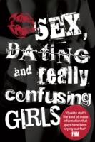 EBOOK Sex, Dating and Really Confusing Girls