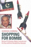 EBOOK Shopping for Bombs Nuclear Proliferation, Global Insecurity, and the Rise and Fall of the A.Q.