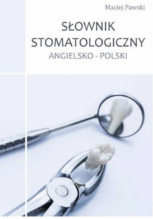 EBOOK Słownik stomatologiczny angielsko-polski