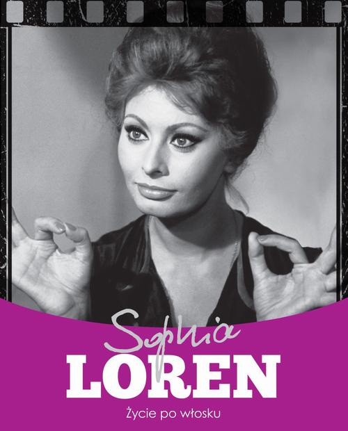 EBOOK Sophia Loren. Życie po włosku