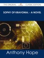 EBOOK Sophy of Kravonia; - A Novel - The Original Classic Edition