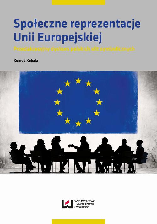 EBOOK Społeczne reprezentacje Unii Europejskiej
