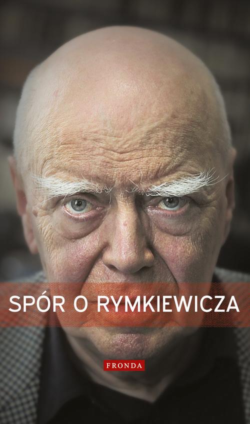 EBOOK Spór o Rymkiewicza