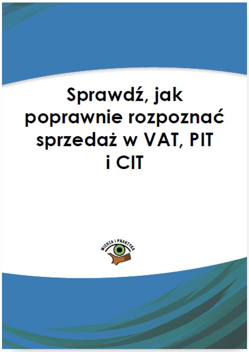 EBOOK Sprawdź, jak poprawnie rozpoznać sprzedaż w VAT, PIT i CIT
