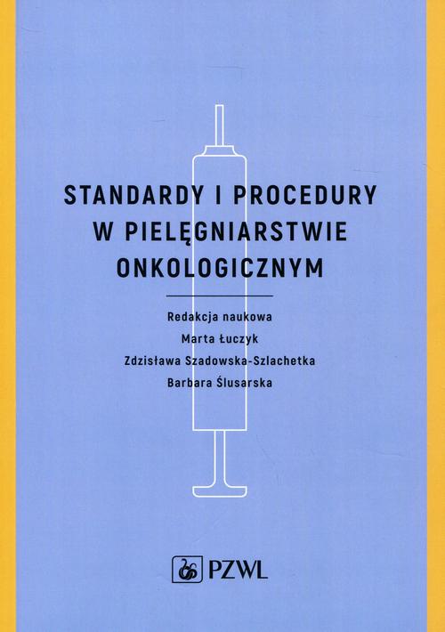 EBOOK Standardy i procedury w pielęgniarstwie onkologicznym